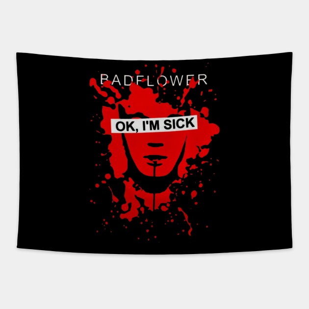 Badflower ok I’m sick Tapestry by clarineclay71