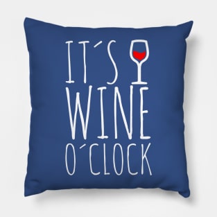 it's wine o'clock 1 Pillow