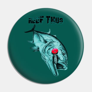 Reef thug 2 Pin