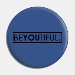 be(you)tiful || Pin