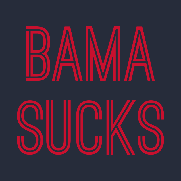 Bama Sucks (Red Text) by caknuck