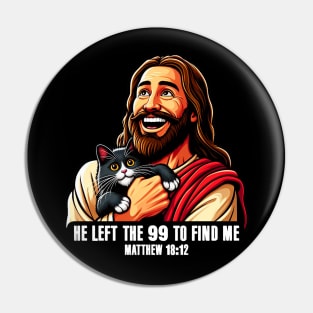 Matthew 18:12 He Left The 99 To Find Me Pin