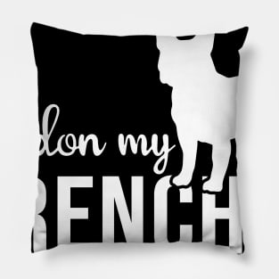 Pardon My French Gift For French Bulldog Lovers Pillow