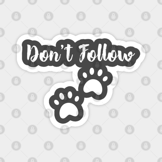 Don't Follow Magnet by TrendsAndTrails