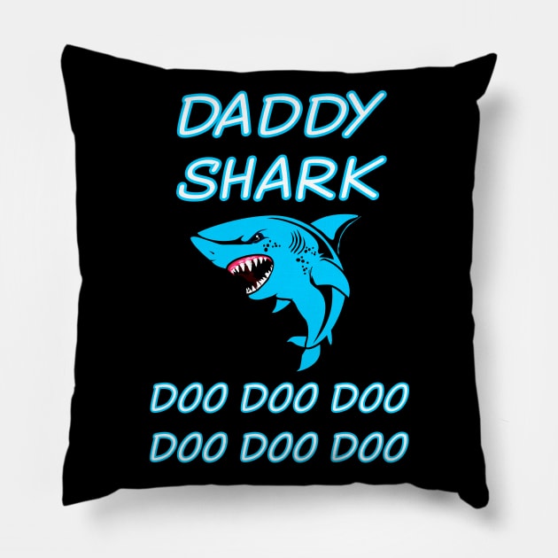 daddy shark doo doo doo doo Pillow by lonway