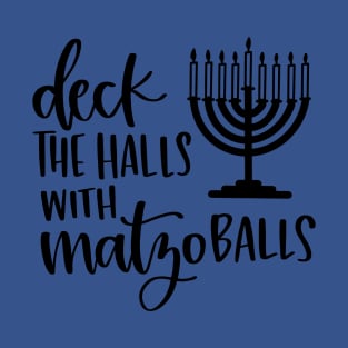 Deck The Halls With Matzo Balls Hanukkah T-Shirt