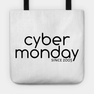 Cyber Monday Since 2005 Tote