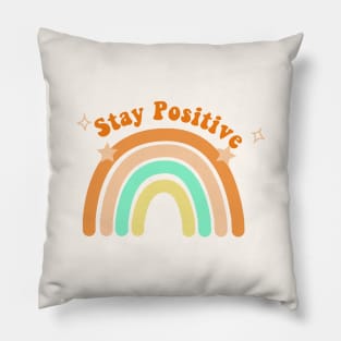 Stay positive Pillow