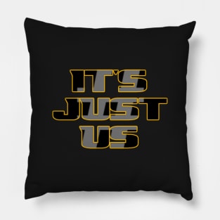 #ItsJustUs - Black w/ Gold Outline T-Shirt Pillow