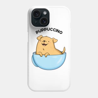 Puppuccino Funny Cappuccino Pun Phone Case