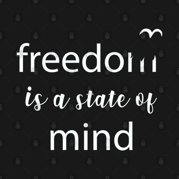 Freedom - State of Mind Freedom Quote Slogan Typography by alltheprints