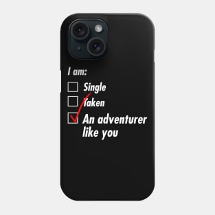 Single Taken Adventurer Phone Case