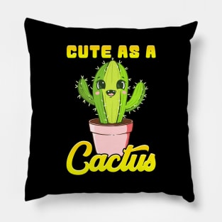 Cute As a Cactus Adorable Succulent Cactus Lovers Pillow