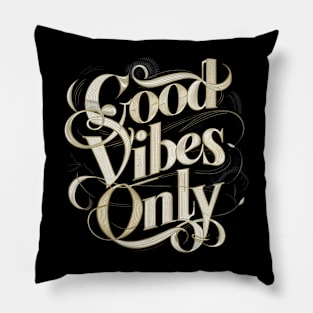 Good Vibes Only Pillow