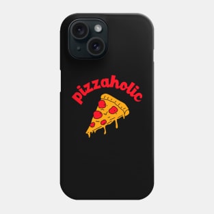 pizzaholic Phone Case