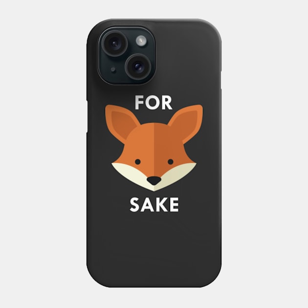 For Fox Sake Phone Case by VectorPlanet