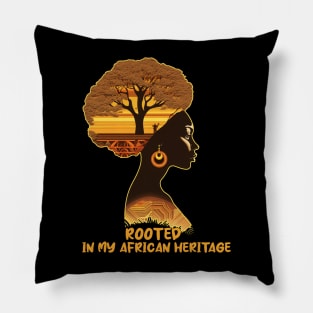 Rooted In My African Heritage Black Woman Melanin Queen Pillow