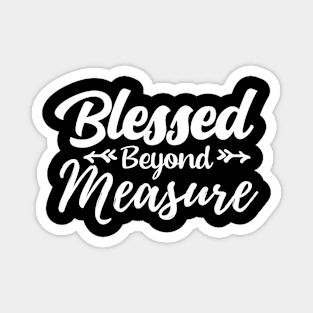 Blessed Beyond Measure - Christian Gift Magnet