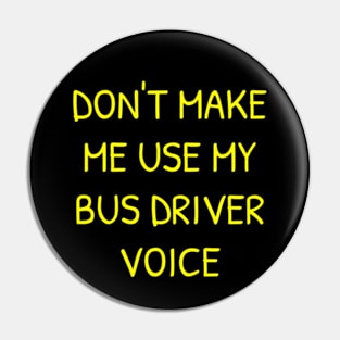 BUS DRIVER VOICE Pin