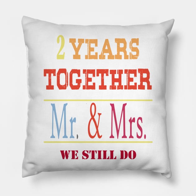 2 Years Together Mr & Mrs 2nd Wedding Anniversary Pillow by ZeroOne