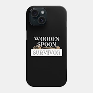 Wooden Spoon Survivor Phone Case