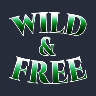 Wild & Free (green) T-Shirt