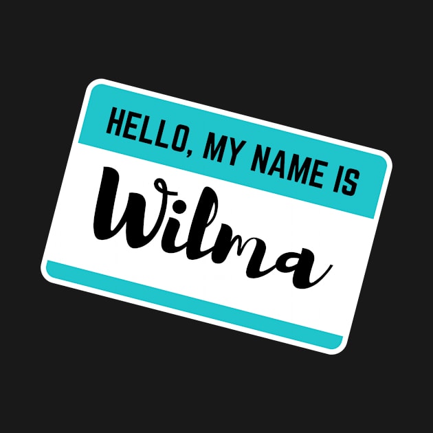 Hello My Name Is Wilma by Word Minimalism