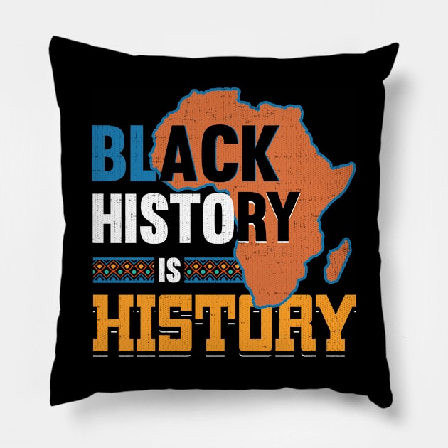 Black History is History - African American Pride Pillow by ozalshirts