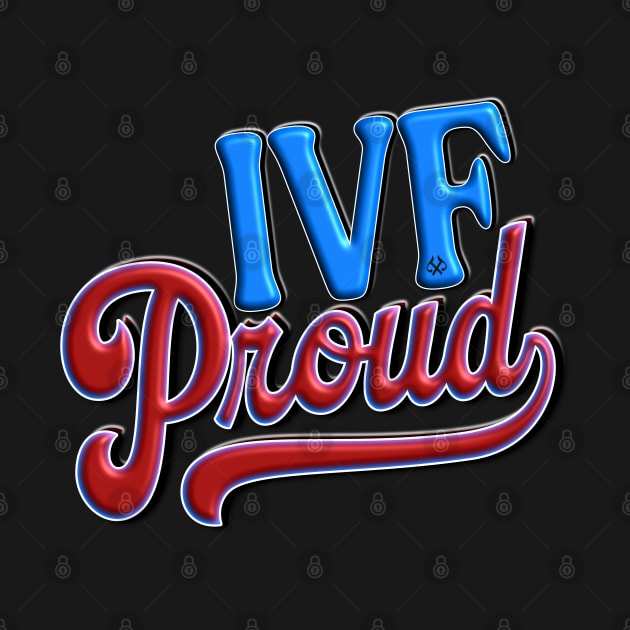 IVF PROUD by Turnbill Truth Designs