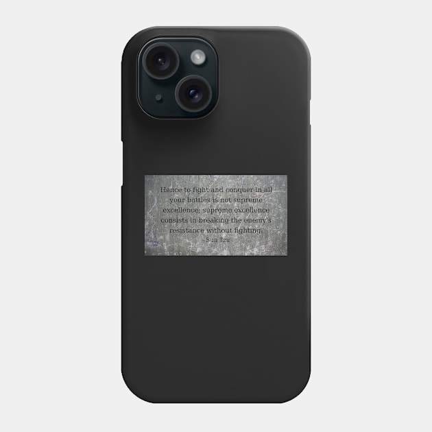 Breaking Resistance without Fighting - Quote of Sun Tzu Phone Case by SolarCross