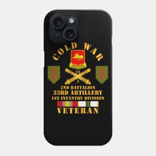 Cold War  Vet - 2nd Bn 33rd Artillery - 1st Inf Div SSI - V2 Phone Case