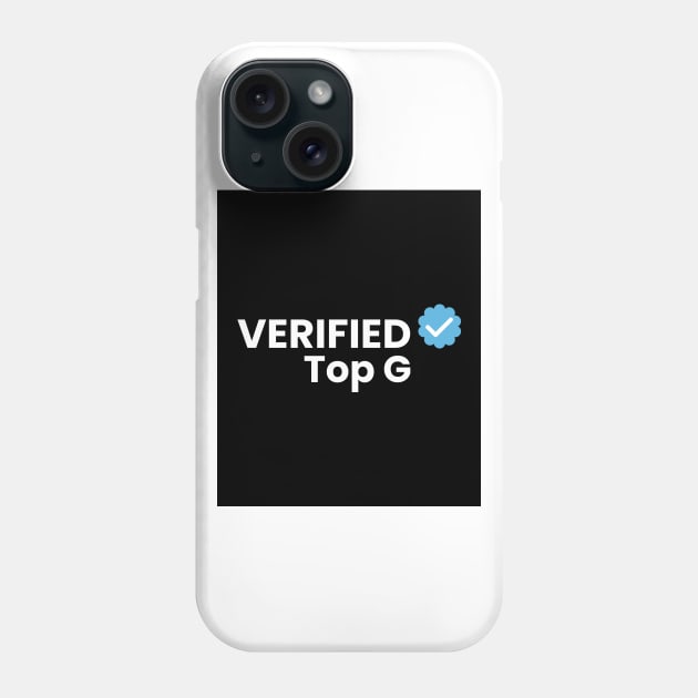 Top G Twitter Verified Phone Case by Tip Top Tee's
