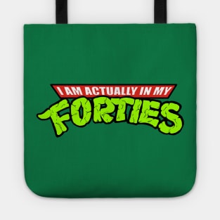 Actually In My Forties Tote