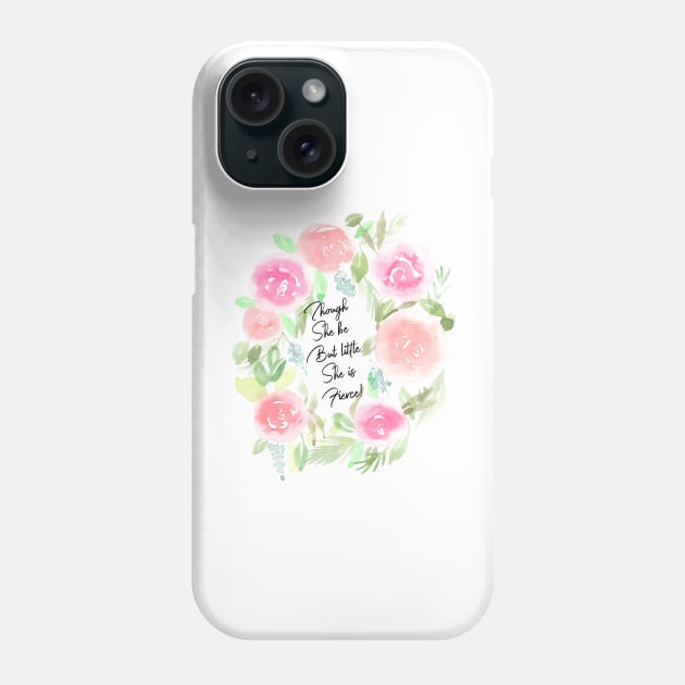 Though she be but little , she is fierce Phone Case by Harpleydesign