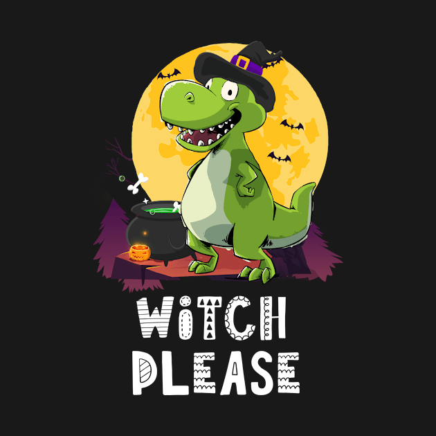 Witch Please Dinosaur Halloween by iHeartDinosaurs