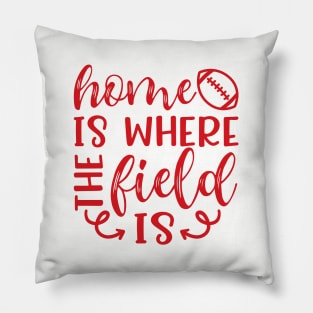 Home Is Where The Field Is Football Pillow