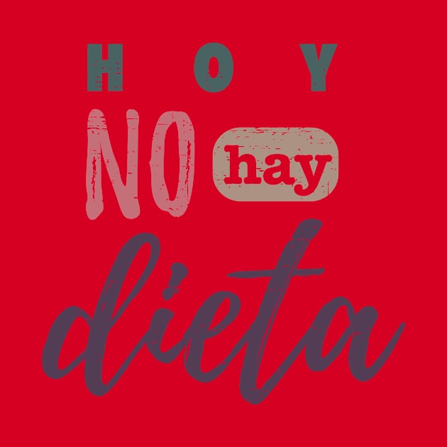 Hoy no hay dieta - En las fiestas comamos lo que queramos by verde