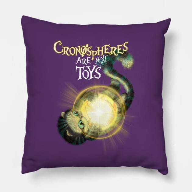 Cronospheres Are Not Toys Pillow by AquilaSky