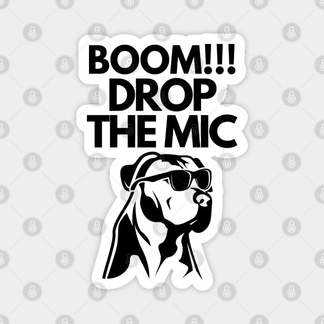 Boom!!! Drop the mic Magnet by mksjr