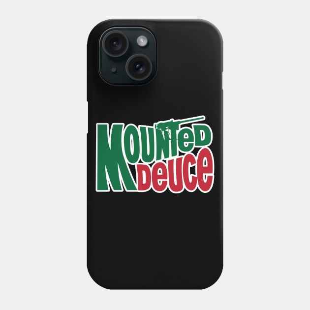 Mounted Deuce Phone Case by myoungncsu