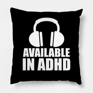 Available In ADHD Clothing Pillow