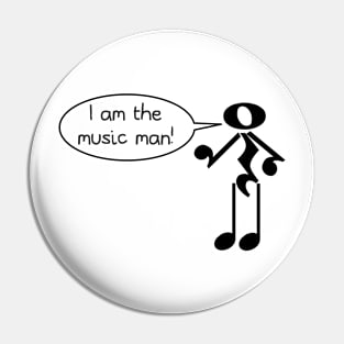 I am the Music Man Pin