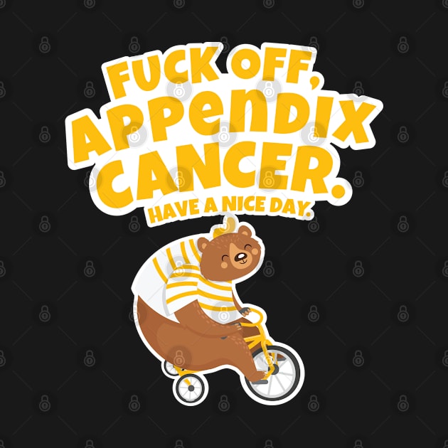 Fuck Off Appendix Cancer | Bear Riding Tricycle by jomadado