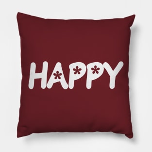 Happy being happy artistic typography design Pillow