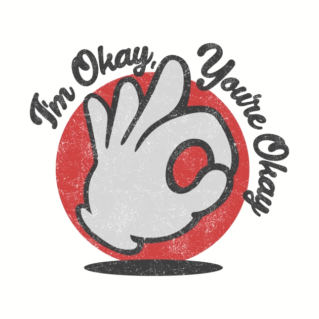 I'm Okay, You're Okay by PaletteDesigns