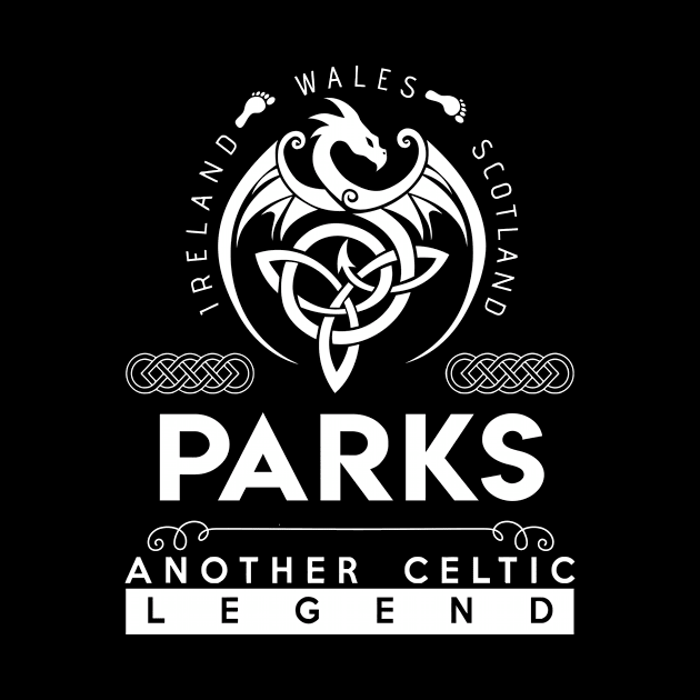 Parks Name T Shirt - Another Celtic Legend Parks Dragon Gift Item by harpermargy8920