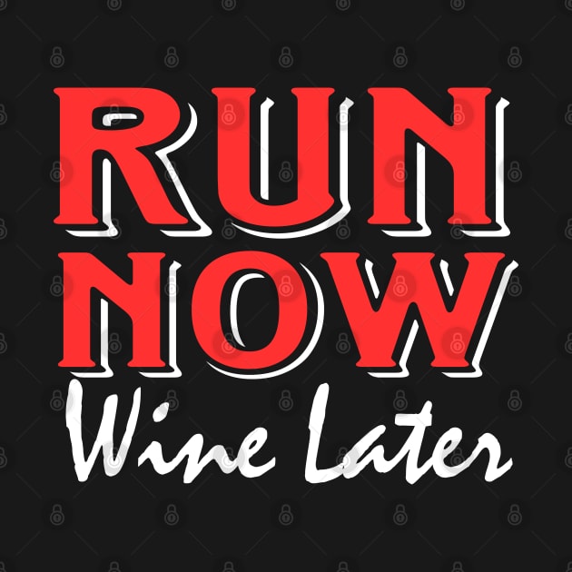 Run Now Wine Later by Mas Design