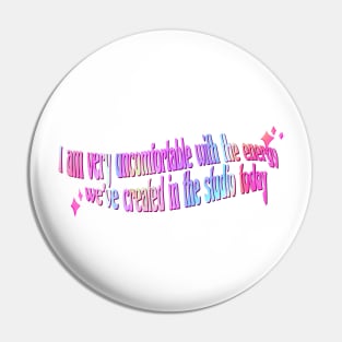 holographic groovy i am very uncomfortable with the energy we've created in the studio today (tiktokquote) Pin