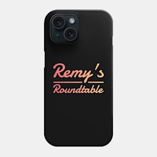 Remy's Roundtable Phone Case