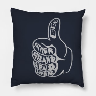 Dad, Father, Husband, Friend, Lover Thumbs Up Pillow